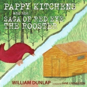 Pappy Kitchens And The Saga Of Red Eye The Rooster