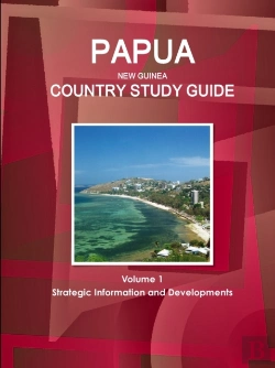 Bertrand.pt - Papua New Guinea Country Study Guide Volume 1 Strategic Information And Developments