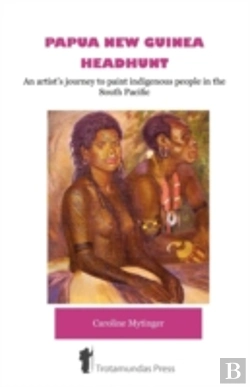 Bertrand.pt - Papua New Guinea Headhunt - An Artist'S