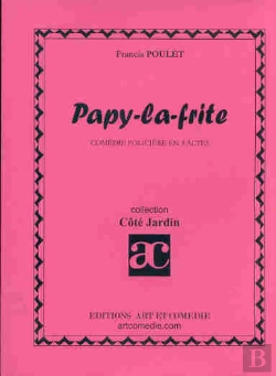 Bertrand.pt - Papy-La-Fryte ; Comedie Policiere En 3 Actes