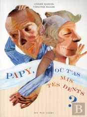 Papy, Où T'As Mis Tes Dents ?