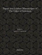 Papyri And Leather Manuscripts Of The Odes Of Solomon