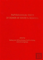 Papyrological Texts In Honor Of Roger S. Bagnall