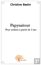 Papysaitout ; Pour Enfants À Partir De 2 Ans