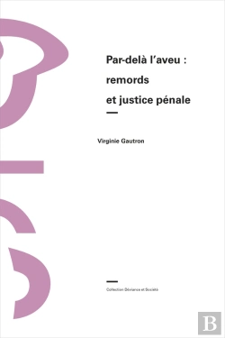 Bertrand.pt - Par-Delà L'Aveu : Remords Et Justice Pénale