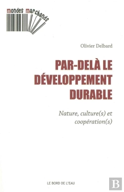 Bertrand.pt - Par-Delà Le Développement Durable ; Nature, Culture(S) Et Coopération(S)