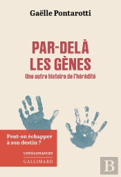 Par-Delà Les Gènes : Une Autre Histoire De L'Hérédité