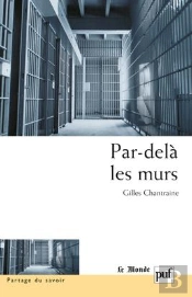 Par-Delà Les Murs : Expériences Et Trajectoires En Maison D'Arrêt