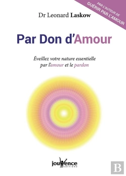 Bertrand.pt - Par Don D'Amour ; Éveillez Votre Nature Essentielle À Travers L'Amour Et La Pardon