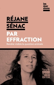 Par Effraction : Rendre Visible La Question Animale