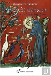 Par Exces D'Amour, Les Stigmates De Saint Francois