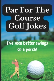 Par For The Course Golf Jokes