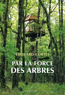 Bertrand.pt - Par La Force Des Arbres