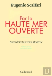 Par La Haute Mer Ouverte (Notes De Lecture D'Un Moderne)