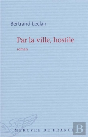 Par La Ville, Hostile