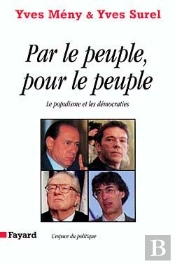 Par Le Peuple, Pour Le Peuple : Le Populisme Et Les Démocraties