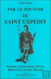 Par Le Pouvoir De Saint Expedit