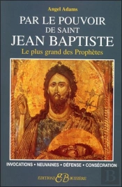 Par Le Pouvoir De St- Jean Baptiste
