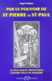 Par Le Pouvoir De St Pierre Et St Paul