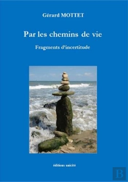 Bertrand.pt - Par Les Chemins De Vie ; Fragments D'Incertitude