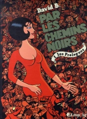 Par Les Chemins Noirs T.1 ; Les Prologues