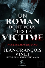 Par Les Liens Du Sang ; Un Roman Dont Vous Êtes La Victime