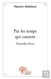 Par Les Temps Qui Courent : Nouvelles Brèves