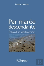 Par Marée Descendante ; Échos D'Un Vieillissement