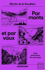 Par Monts Et Par Vaux : Petit Abécédaire Des Paysages