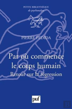Bertrand.pt - Par Où Commence Le Corps Humain ; Retour Sur La Régression