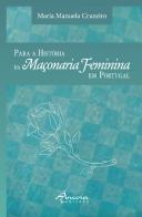 Para a História da Maçonaria Feminina em Portugal