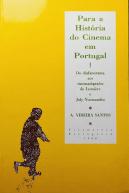 Para a História do Cinema em Portugal - Volume 1