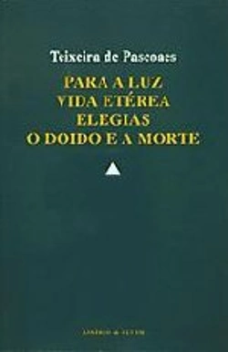 Bertrand.pt - Para a Luz - Vida Etérea - Elegias - O Doido e a Morte