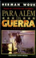 Para Além da Guerra - Volume I
