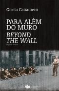 Para Além do Muro / Beyond the Wall