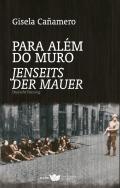 Para além do Muro | Jenseits der Mauer