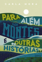 Para Além dos Montes e Outras Histórias