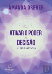 Para Ativar O Poder De Decisão E Fazer Escolhas