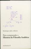 Para Compreender a História da Filosofia Analítica