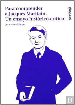 Bertrand.pt - Para Comprender A Jacques Maritain : Un Ensayo Historico-Critico