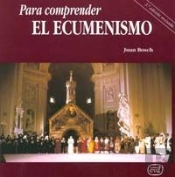 Para Comprender El Ecumenismo