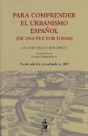 Para Comprender El Urbanismo Español (De Una Vez Por Todas)