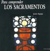 Para Comprender Los Sacramentos