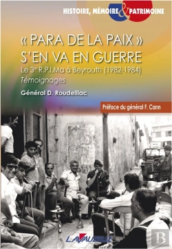 Bertrand.pt - Para De La Paix S'En Va En Guerre : Le 3ème R P I Ma À Beyrouth (1982-1984)
