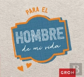 Para El Hombre De Mi Vida