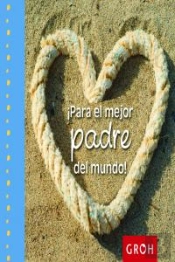 ¡Para El Mejor Padre Del Mundo!