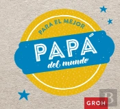 Para El Mejor Papá Del Mundo