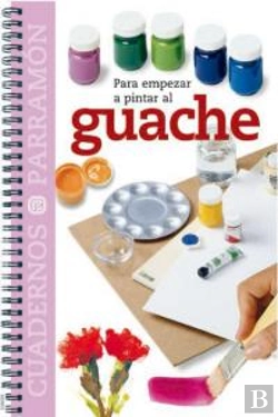 Bertrand.pt - Para Empezar A Pintar Al Guache