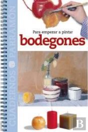 Para Empezar A Pintar Bodegones