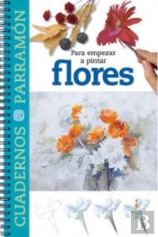 Para Empezar A Pintar Flores